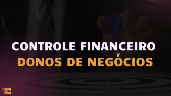 Controle Financeiro para Donos de Negócios