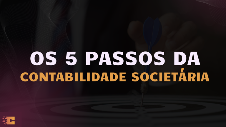 Os 5 Passos da Contabilidade Societária